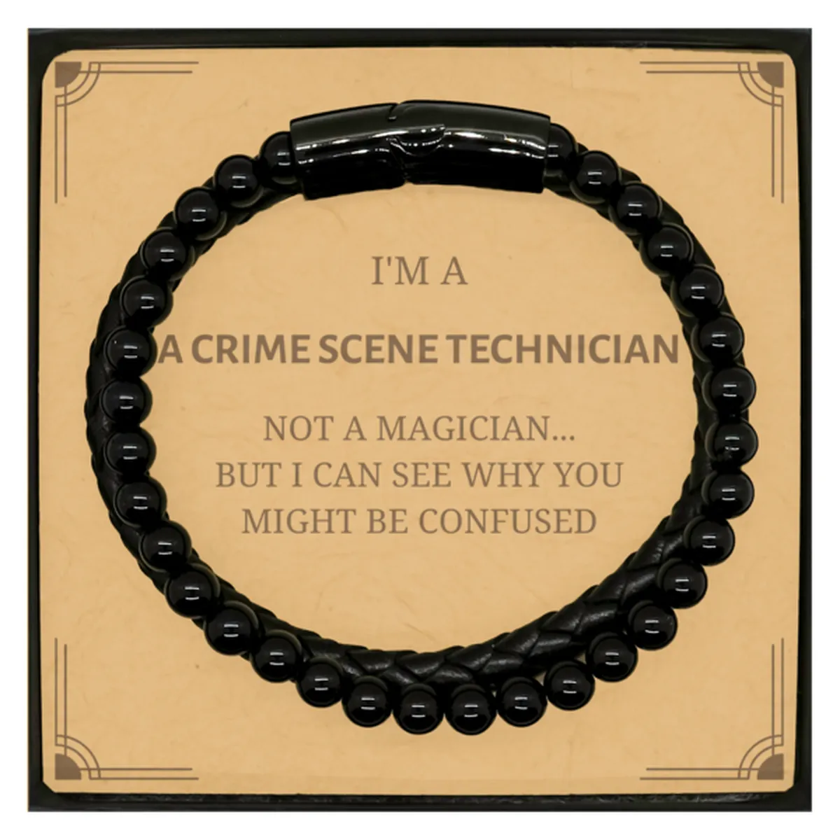 Badass Crime Scene Technician Gifts, I'm Crime Scene Technician not a magician, Sarcastic Stone Leather Bracelets for Crime Scen