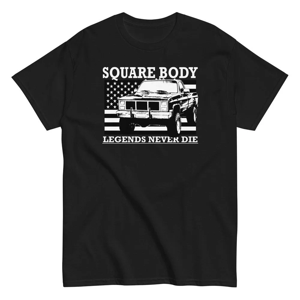 Square Body T-Shirt Legends Never Die